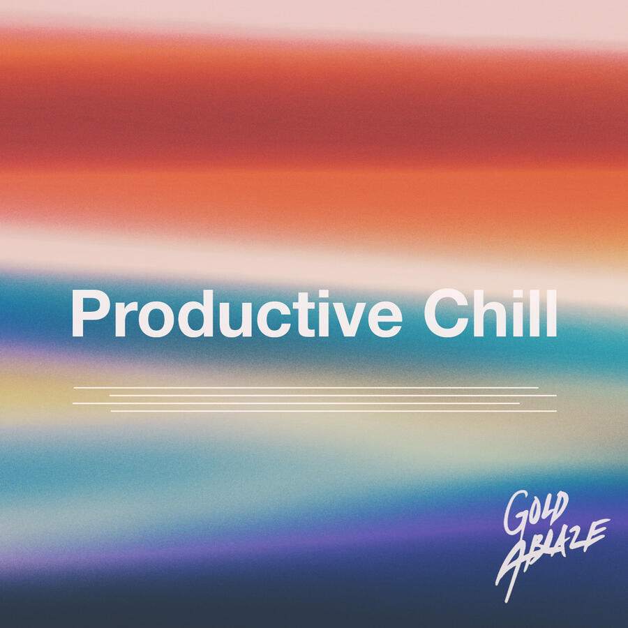 Gold Ablaze - Productive Chill Playlist